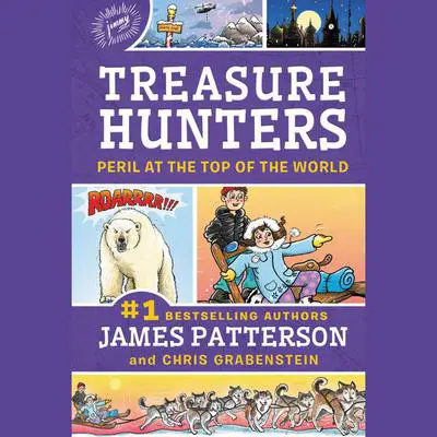 Treasure Hunters: Peril at the Top of the World Audibook, by James Patterson