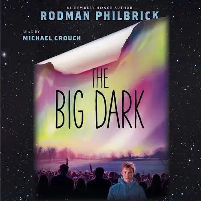 The Big Dark Audibook, by Rodman Philbrick