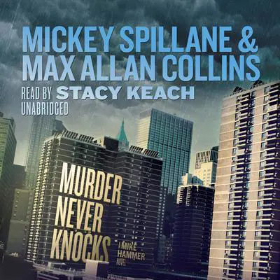 Murder Never Knocks: A Mike Hammer Novel Audibook, by Mickey Spillane