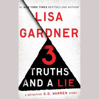 3 Truths and a Lie: A Detective D. D. Warren Story Audibook, by Lisa Gardner