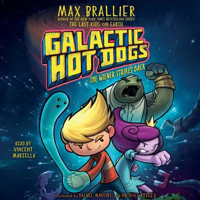 Galactic Hot Dogs 2: The Wiener Strikes Back Audibook, by Max Brallier