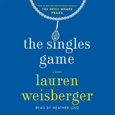 The Singles Game Audibook, by Lauren Weisberger