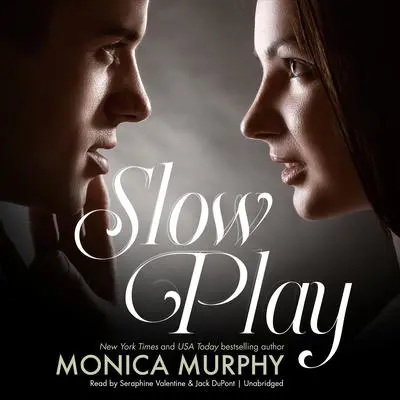 Slow Play Audibook, by Monica Murphy