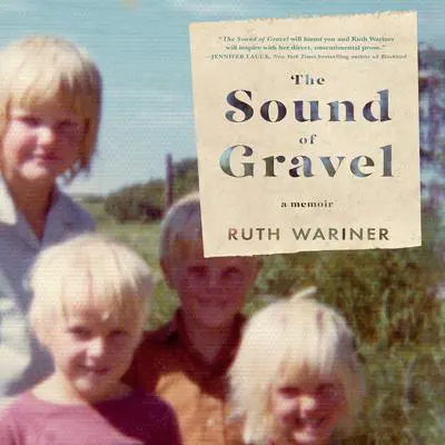 The Sound of Gravel: A Memoir Audibook, by Ruth Wariner