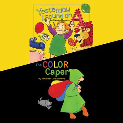 Yesterday I Found an A & The Color Caper Audibook, by Maggie Blossom