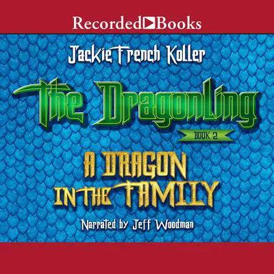 A Dragon in the Family Audibook, by Jackie  French Koller