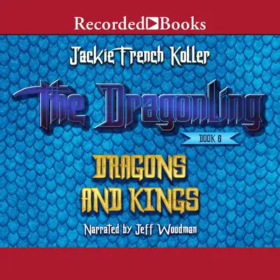Dragons and Kings Audibook, by Jackie  French Koller