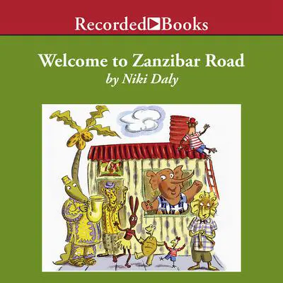 Welcome to Zanzibar Road Audibook, by Niki Daly