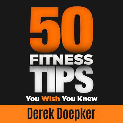 50 Fitness Tips You Wish You Knew Audibook, by Derek Doepker