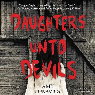 Daughters unto Devils Audibook, by Amy Lukavics