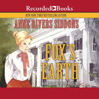 Fox's Earth Audibook, by Anne Rivers Siddons