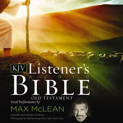 The Listener's Audio Bible - King James Version, KJV: Old Testament: Vocal Performance by Max McLean Audibook, by Thomas Nelson Publishers 