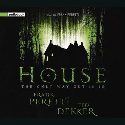 House Audibook, by Ted Dekker