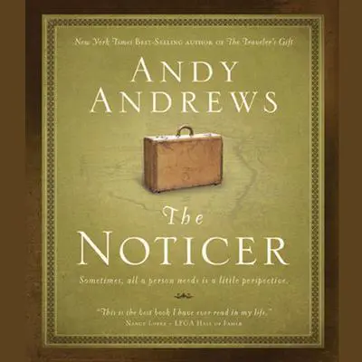 The Noticer: Sometimes, All a Person Needs is a Little Perspective.  Audibook, by Andy Andrews