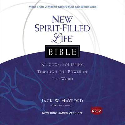 New Spirit-Filled Life Kingdom Dynamics Audio Devotional - New King James Version, NKJV: Kingdom Equipping Through the Power of the Word Audibook, by Jack W. Hayford