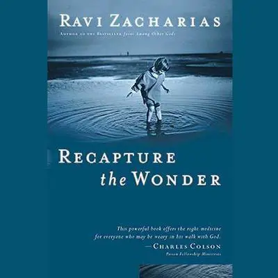 Recapture the Wonder: Experiencing God's Amazing Promise of Childlike Joy Audibook, by Ravi Zacharias