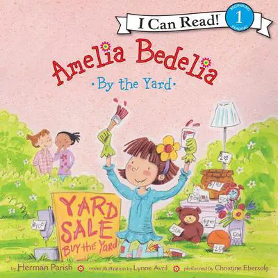 Amelia Bedelia by the Yard Audibook, by Herman Parish