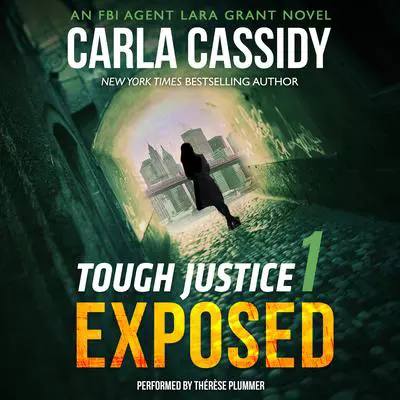 Tough Justice: Exposed (Part 1 of 8) Audibook, by Carla Cassidy