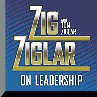 Zig Ziglar on Leadership Audibook, by Zig Ziglar
