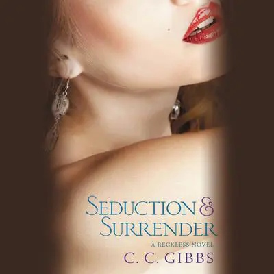 Seduction and Surrender Audibook, by C. C. Gibbs