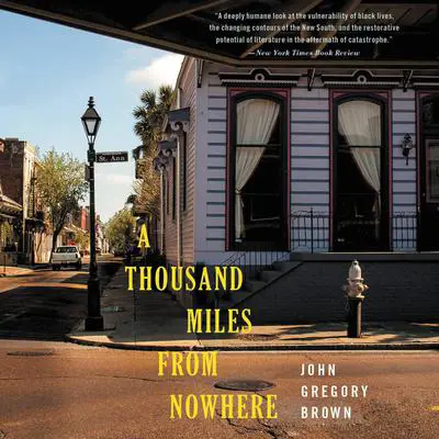 A Thousand Miles from Nowhere Audibook, by John Gregory Brown