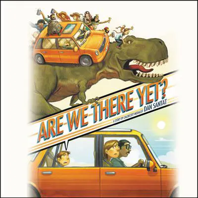 Are We There Yet? Audibook, by Dan Santat