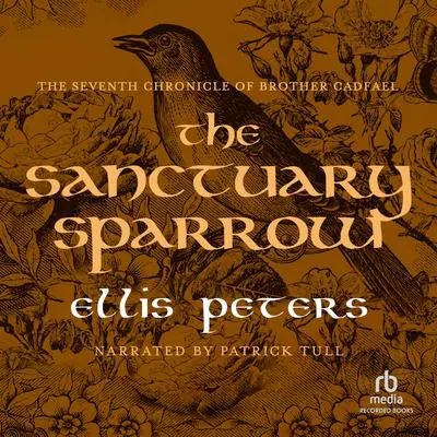 The Sanctuary Sparrow Audibook, by Ellis Peters
