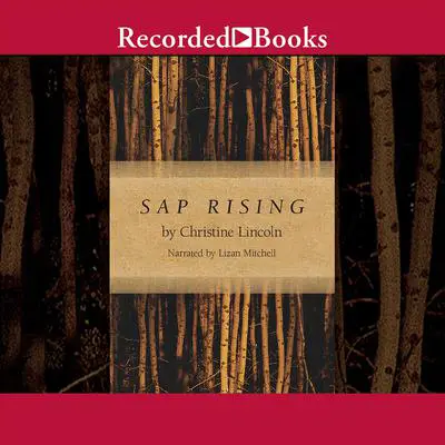 Sap Rising Audibook, by Christine Lincoln