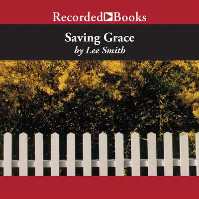 Saving Grace Audibook, by Lee Smith