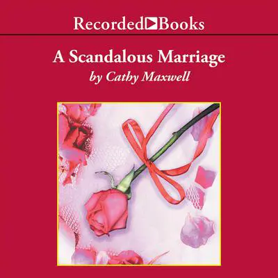 A Scandalous Marriage Audibook, by Cathy Maxwell