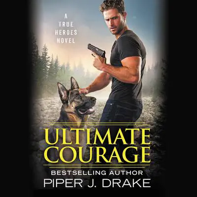 Ultimate Courage Audibook, by Piper J. Drake