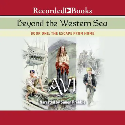 Beyond the Western Sea: Book One: Escape From Home Audibook, by Avi