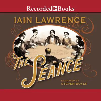 The Seance Audibook, by Iain Lawrence