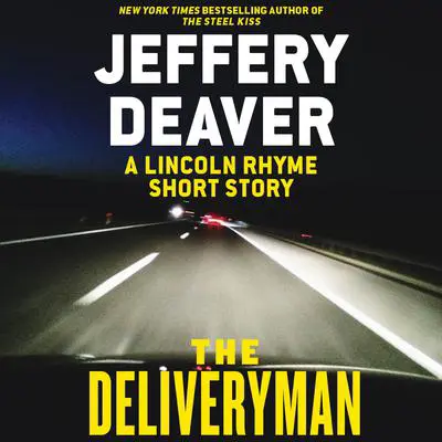 The Deliveryman: A Lincoln Rhyme Short Story Audibook, by Jeffery Deaver