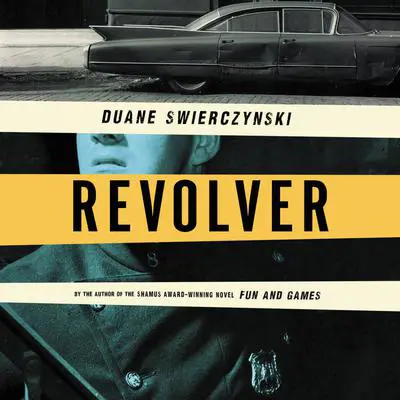 Revolver Audibook, by Duane Swierczynski