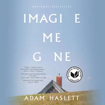 Imagine Me Gone Audibook, by Adam Haslett