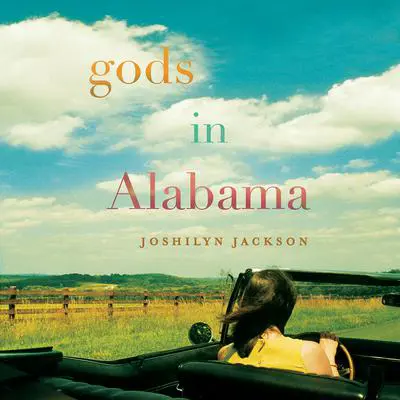 Gods in Alabama Audibook, by Joshilyn Jackson