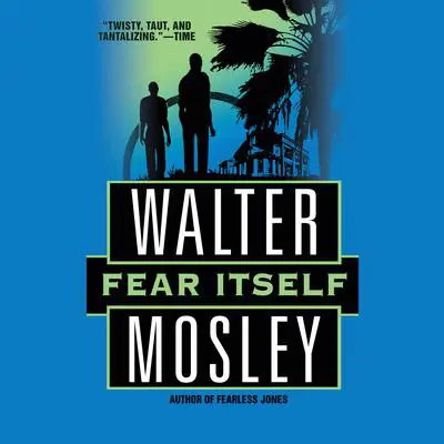 Fear Itself Audibook, by Walter Mosley