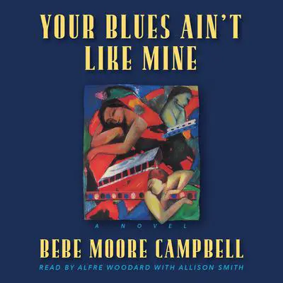 Your Blues Ain't Like Mine Audibook, by Bebe Moore Campbell