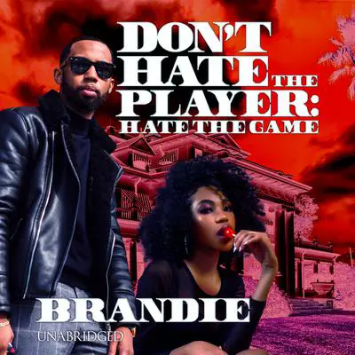 Don’t Hate the Player: Hate the Game Audibook, by Brandie 