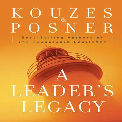 A Leader's Legacy Audibook, by James M. Kouzes