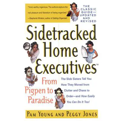 Sidetracked Home Executives(TM): From Pigpen to Paradise Audibook, by Pam Young