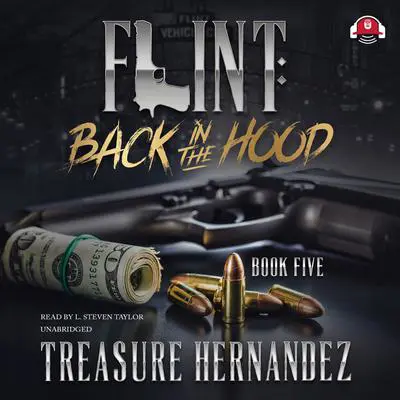 Flint, Book 5: Back in the Hood Audibook, by Treasure Hernandez