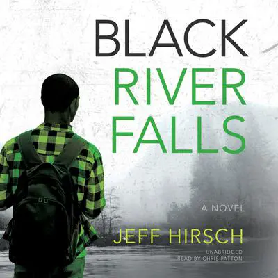Black River Falls: A Novel Audibook, by Jeff Hirsch