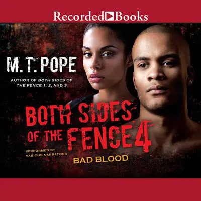 Both Sides of the Fence 4: Bad Blood Audibook, by M. T. Pope