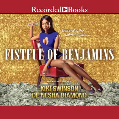 Fistful of Benjamins Audibook, by Kiki Swinson