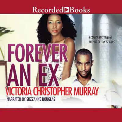 Forever an Ex: A Novel Audibook, by Victoria Christopher Murray