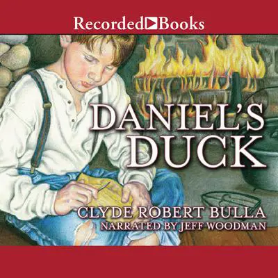 Daniel's Duck Audibook, by Clyde Robert Bulla