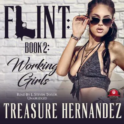 Flint, Book 2: Working Girls Audibook, by Treasure Hernandez