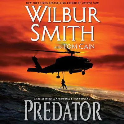 Predator: A Crossbow Novel Audibook, by Wilbur Smith